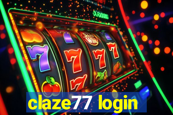 claze77 login